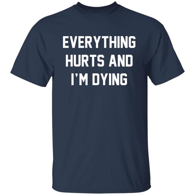Daph Punk Everything Hurts And I'm Dying Shirt Daph Punk Everything Hurts And I'm Dying Shirt