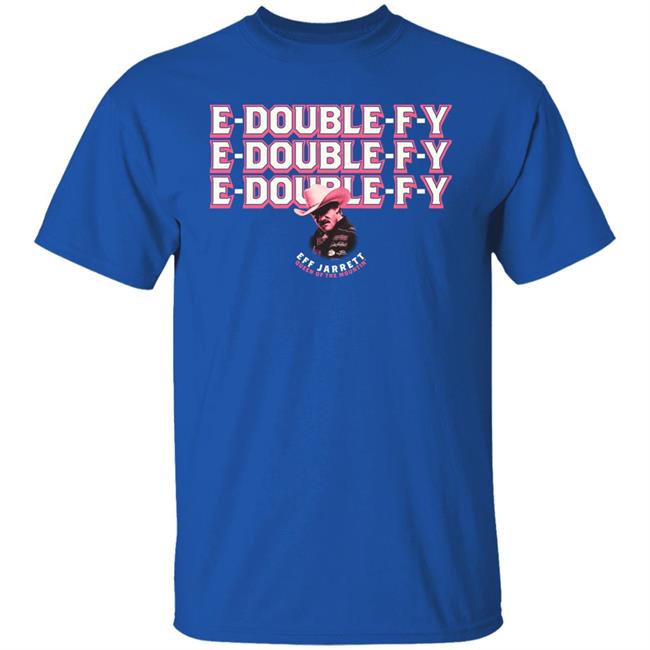 E Double F Why Carnie Edition Eff Jarrett Queen Of The Mountin Shirt Effy Lives Merch E Double F Why Carnie Edition Eff Jarrett Queen Of The Mountin Shirt Effy Lives Merch