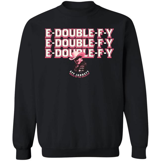 E Double F Why Carnie Edition Eff Jarrett Queen Of The Mountin Shirt Effy Lives Merch E Double F Why Carnie Edition Eff Jarrett Queen Of The Mountin Shirt Effy Lives Merch