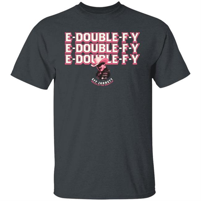 E Double F Why Carnie Edition Eff Jarrett Queen Of The Mountin Shirt Effy Lives Merch E Double F Why Carnie Edition Eff Jarrett Queen Of The Mountin Shirt Effy Lives Merch