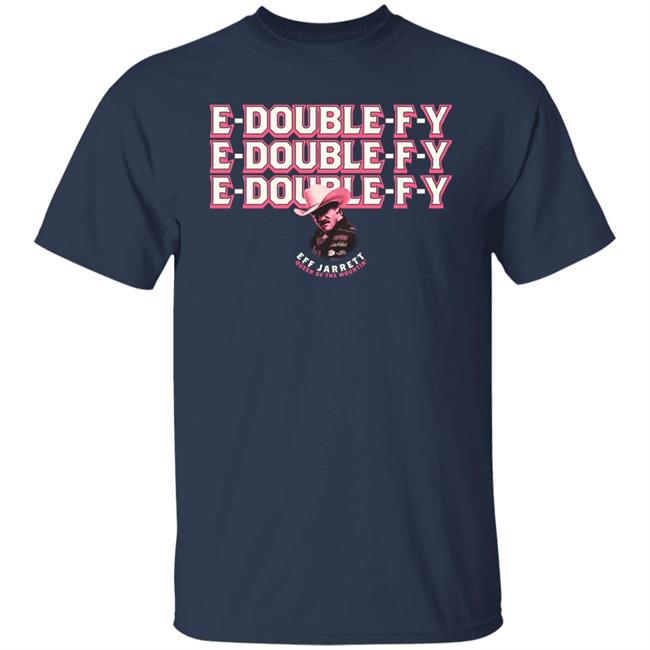 E Double F Why Carnie Edition Eff Jarrett Queen Of The Mountin Shirt Effy Lives Merch E Double F Why Carnie Edition Eff Jarrett Queen Of The Mountin Shirt Effy Lives Merch