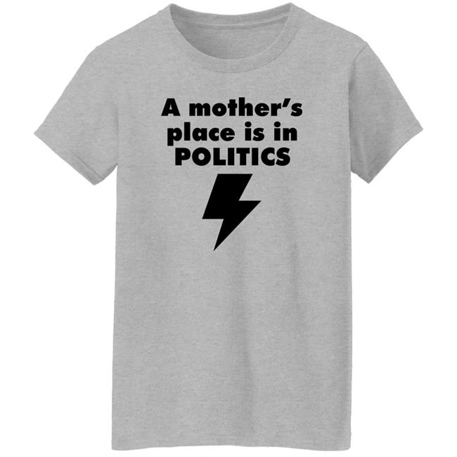 A Mother's Place Is In Politics Shirt Susan Brown A Mother's Place Is In Politics Shirt Susan Brown