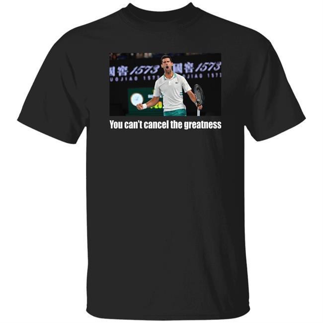 Bogdan Bogdanović You Can't Cancel The Greatness Novak Djokovic Shirt