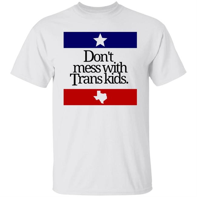 Don't Mess With Trans Kids Shirt Terron Moore