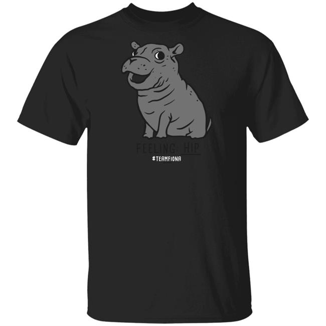 Felling Hip Fiona The Hippo T Shirt Felling Hip Fiona The Hippo T Shirt