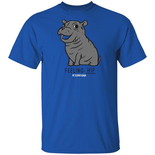 Felling Hip Fiona The Hippo T Shirt Felling Hip Fiona The Hippo T Shirt