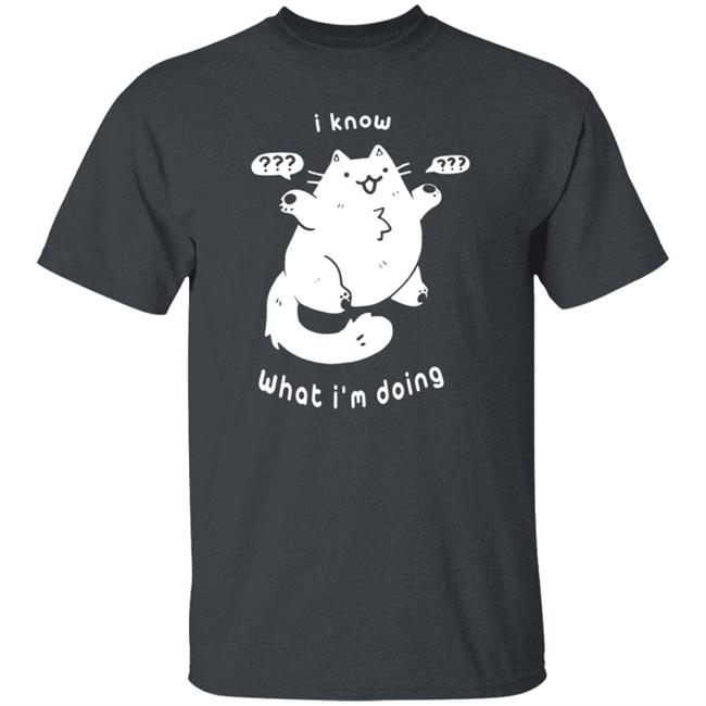 I Know What I'm Doing Clueless Cat T Shirt I Know What I'm Doing Clueless Cat T Shirt
