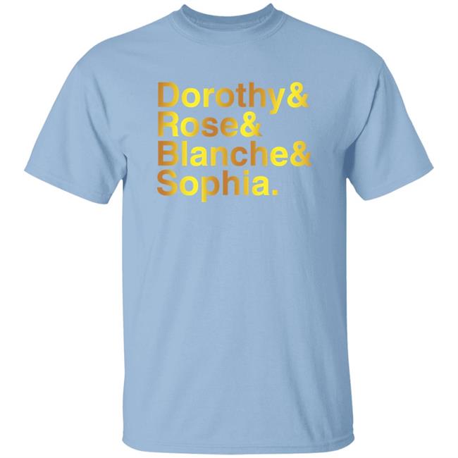 Dorothy & Rose & Blanche & Sophia Shirt Jeff Watters Jeffreywatters