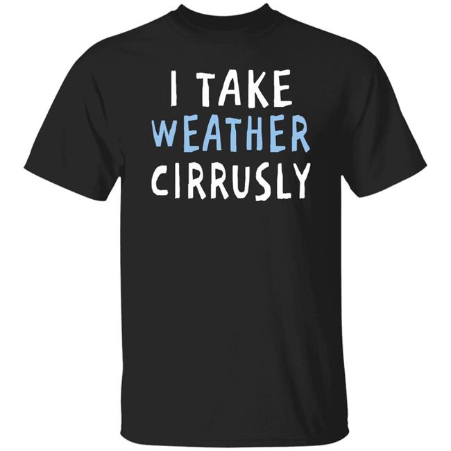 Paige Noël I Take Weather Cirrusly T Shirt