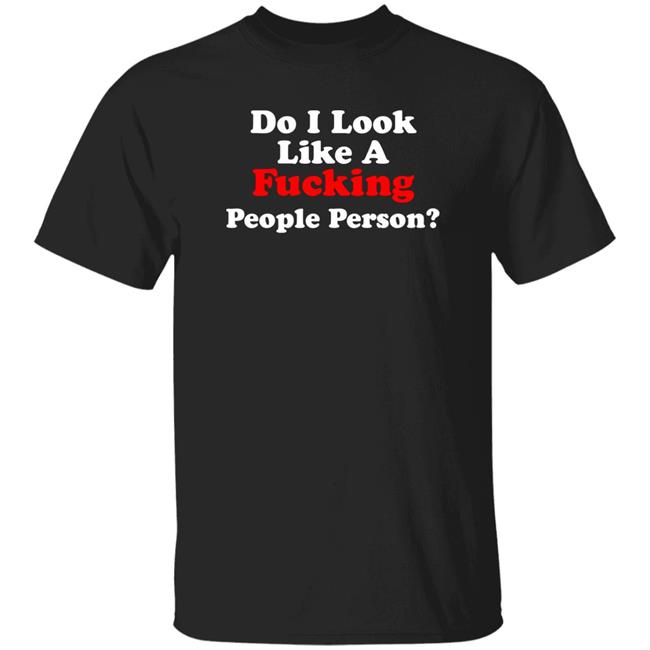 Do I Look Like A Fucking People Person Shirt Lou Vs Wall Street