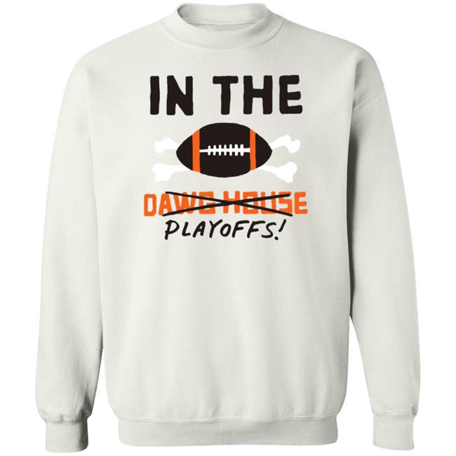 In The Playoffs Dawg House T Shirt In The Playoffs Dawg House T Shirt