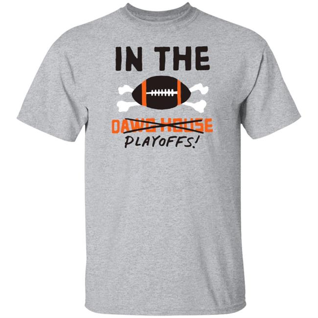 In The Playoffs Dawg House T Shirt In The Playoffs Dawg House T Shirt