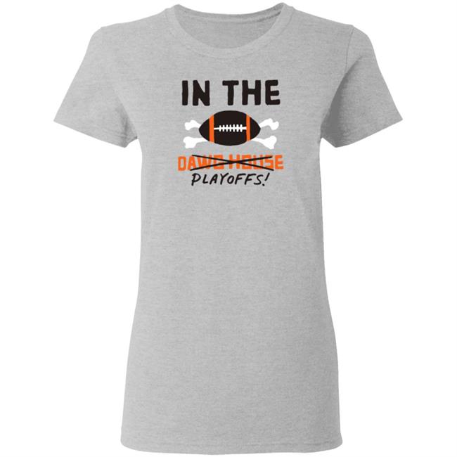 In The Playoffs Dawg House T Shirt In The Playoffs Dawg House T Shirt