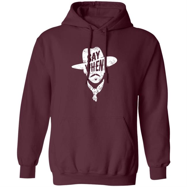 Say When T Shirt DiscoverDenton Say When Shirt Say When T Shirt DiscoverDenton Say When Shirt