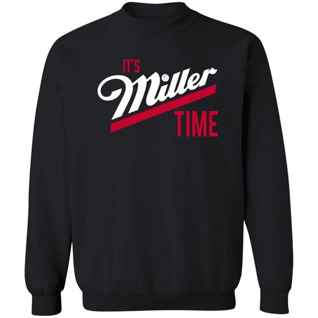 513Shirts Store It's Miller Time Shirt 513Shirts Store It's Miller Time Shirt