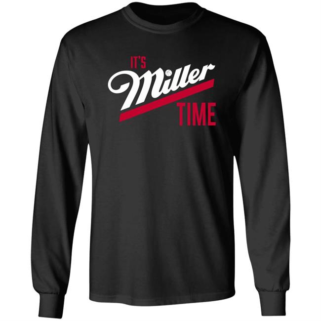 513Shirts Store It's Miller Time Shirt 513Shirts Store It's Miller Time Shirt