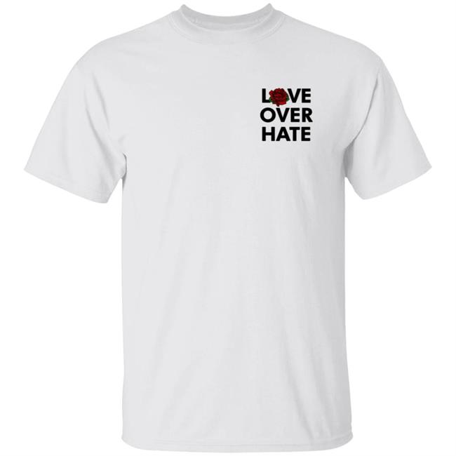 Love Over Hate Shirt