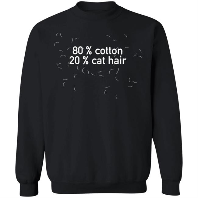 80 Cotton 20 Cat Hair T Shirt 80 Cotton 20 Cat Hair T Shirt