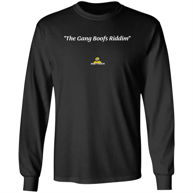 Subtronics The Gang Boofs Riddim Shirt Subtronics Merch Subtronics The Gang Boofs Riddim Shirt Subtronics Merch