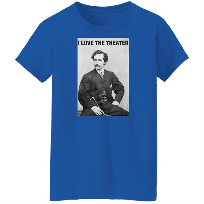 I Love The Theater Shirt Constitution of No Authority I Love The Theater Shirt Constitution of No Authority
