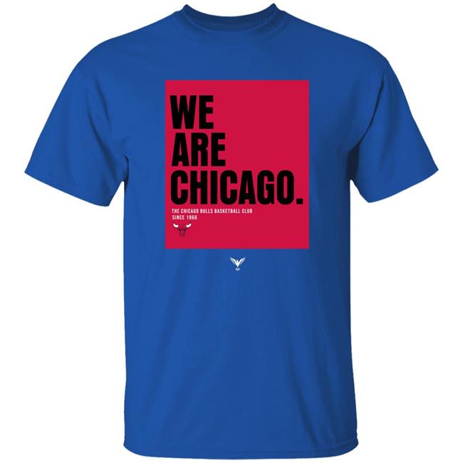 We Are Chicago The Chicago Bulls Basketball Club Since 1966 Shirt Aawol Merch We Are Chicago The Chicago Bulls Basketball Club Since 1966 Shirt Aawol Merch