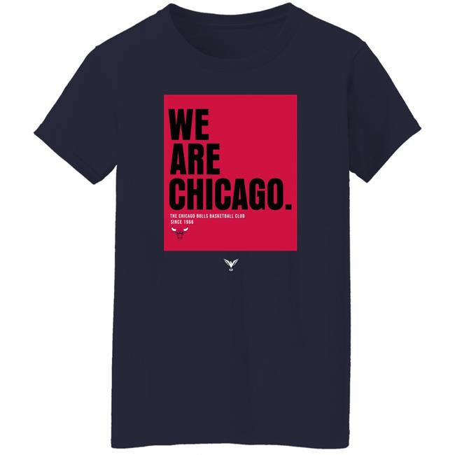 We Are Chicago The Chicago Bulls Basketball Club Since 1966 Shirt Aawol Merch We Are Chicago The Chicago Bulls Basketball Club Since 1966 Shirt Aawol Merch