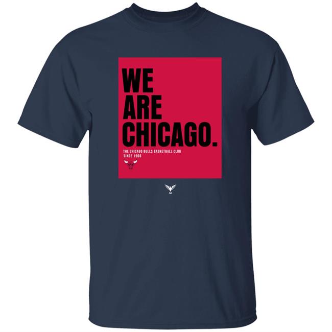We Are Chicago The Chicago Bulls Basketball Club Since 1966 Shirt Aawol Merch We Are Chicago The Chicago Bulls Basketball Club Since 1966 Shirt Aawol Merch