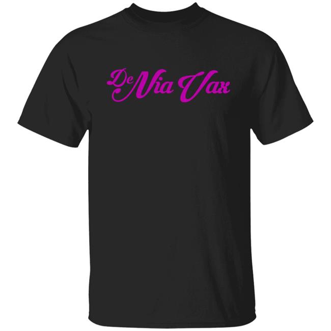 De Nia Vax Shirt