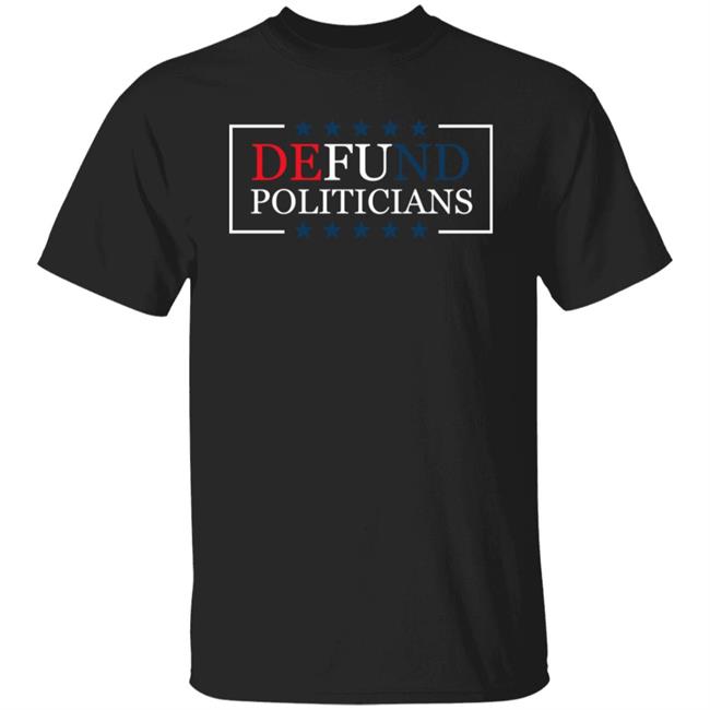 Drinkin Bros Merch Defund Politicians Red White And Blue Shirt