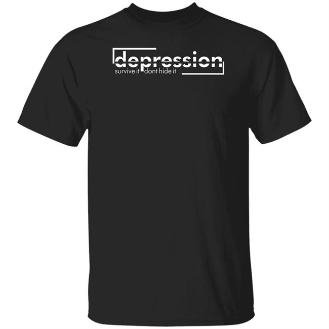 Depression Survive It Don’T Hide It Shirt