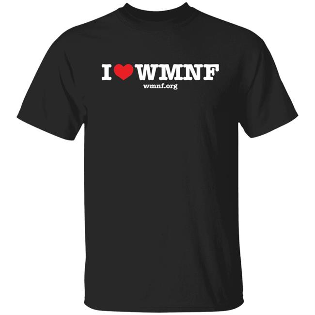 Seven Day Fund Drive I Love WMNF T Shirt
