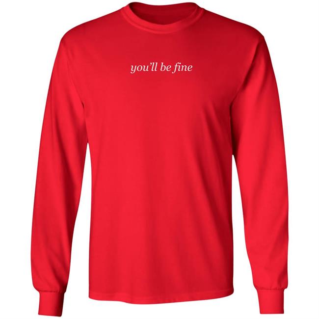 You'll Be Fine Sweatshirt Hotmulliganband You'll Be Fine Sweatshirt Hotmulliganband