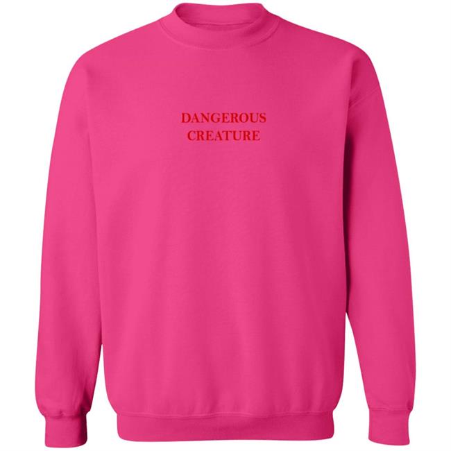 Dangerous Creature Sweatshirt Kyrsten Sinema