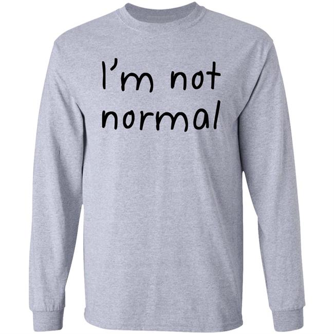 I'm Not Normal Shirt Michael I'm Not Normal Shirt Michael