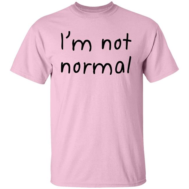 I'm Not Normal Shirt Michael I'm Not Normal Shirt Michael