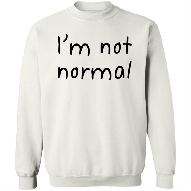I'm Not Normal Shirt Michael I'm Not Normal Shirt Michael