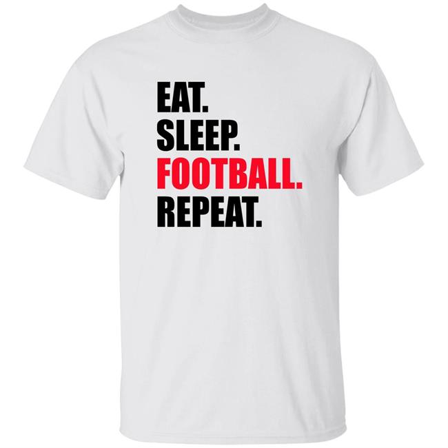 Eat Sleep Football Repeat Shirt