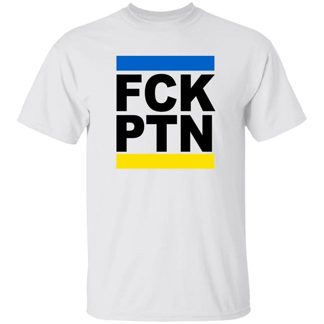 FCK PTN I Stand With Ukraine T Shirt Ukraine Russia War Shirt Fuck Putin Shirt