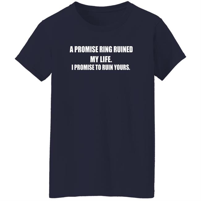 A Promise Ring Ruined My Life I Promise To Ruin Yours Shirt Austin Aries Toru Yano Fan Account A Promise Ring Ruined My Life I Promise To Ruin Yours Shirt Austin Aries Toru Yano Fan Account