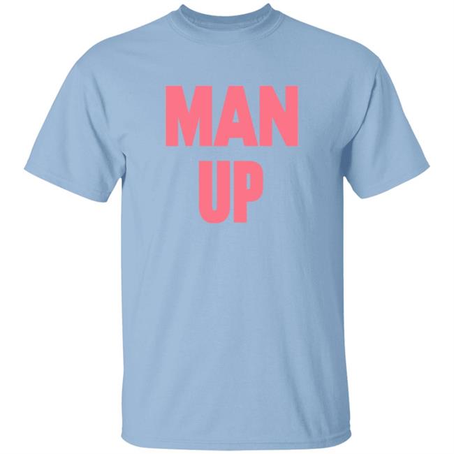 Man Up Hooded Sweatshirt Man Up Hooded Sweatshirt