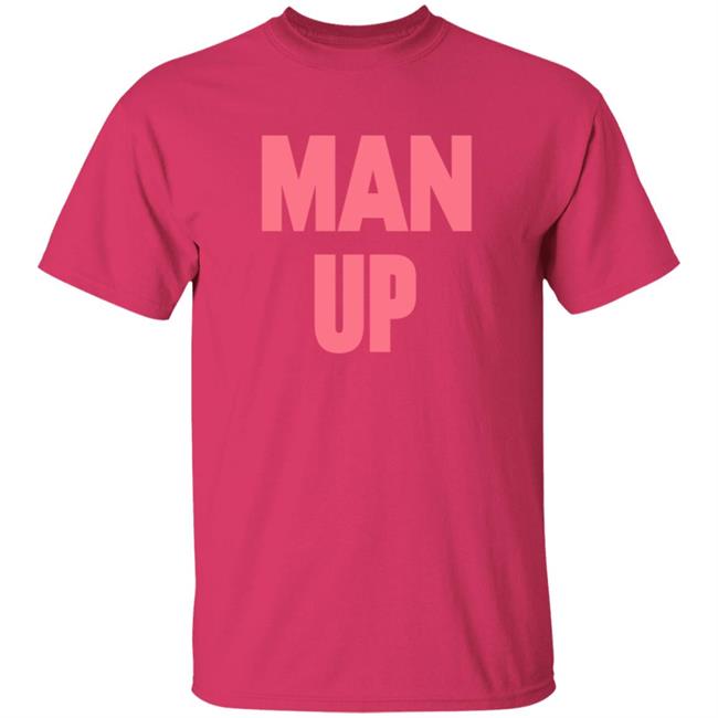 Man Up Hooded Sweatshirt Man Up Hooded Sweatshirt