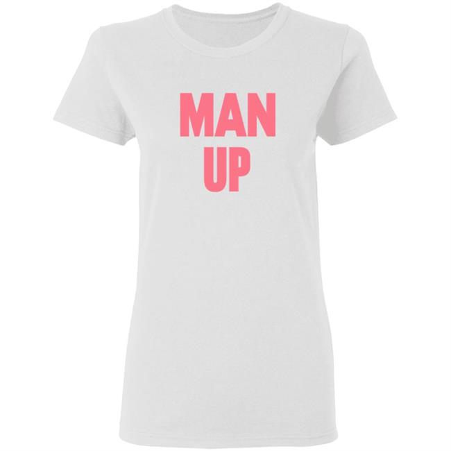 Man Up Hooded Sweatshirt Man Up Hooded Sweatshirt