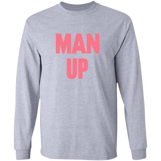 Man Up Hooded Sweatshirt Man Up Hooded Sweatshirt