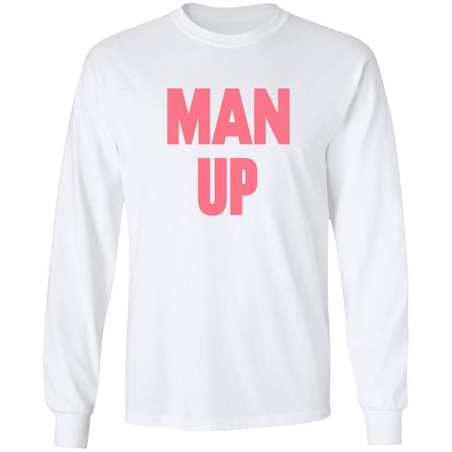 Man Up Hooded Sweatshirt Man Up Hooded Sweatshirt
