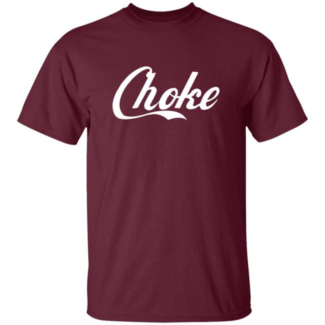 Dftba Store Choke Dftba Shirt Dftba Store Choke Dftba Shirt