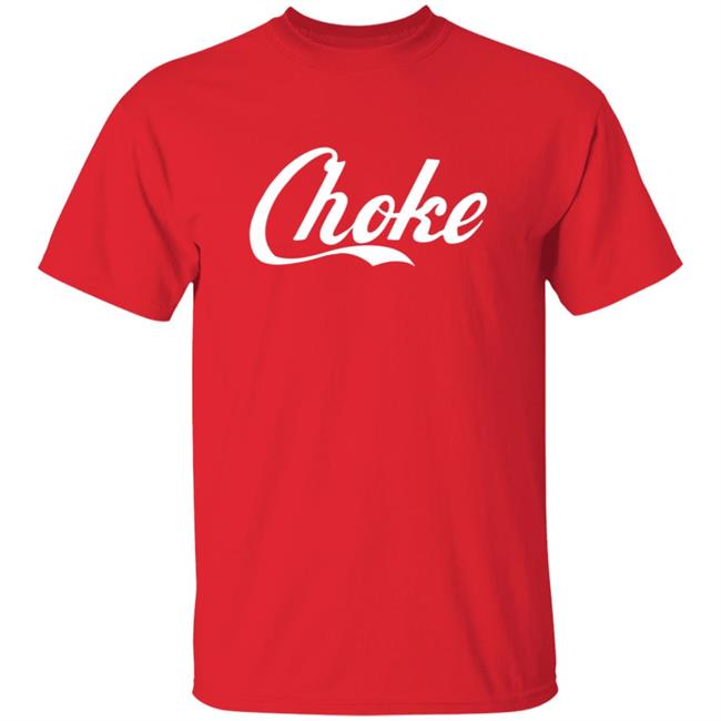 Dftba Store Choke Dftba Shirt Dftba Store Choke Dftba Shirt