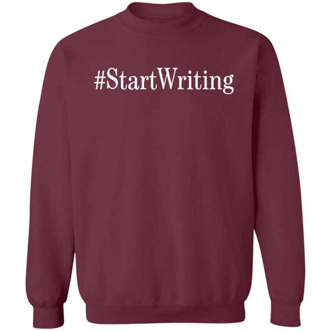 #StartWriting Shirt Start Writing #StartWriting Shirt Start Writing
