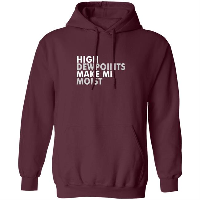Wxshed High Dewpoints T Shirt Wxshed High Dewpoints T Shirt