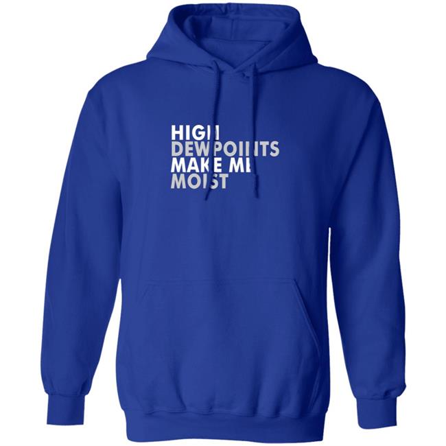 Wxshed High Dewpoints T Shirt Wxshed High Dewpoints T Shirt