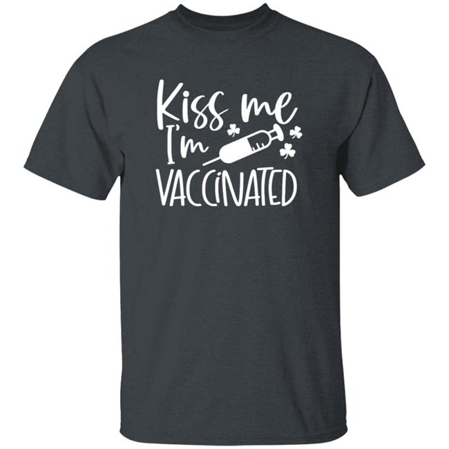 Kiss Me I'm Vaccinated Shirt Lucky Tee Kiss Me I'm Vaccinated Shirt Lucky Tee